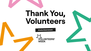 Thank you volunteers. Volunteers' Week